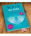 Yoga es Vida - Pautas, ejercicios y clases para combatir el estrés y mantener la salud
